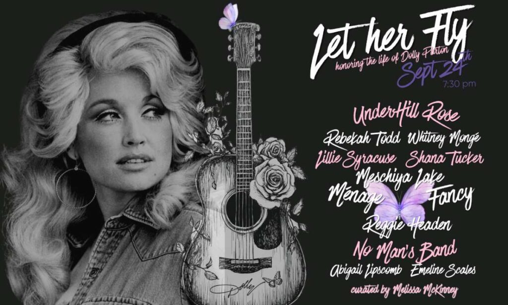 Let Her Fly...honoring the life of Dolly Parton 8 let her fly honoring the life of dolly parton