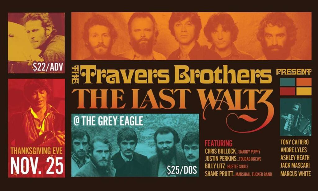 The Travers Brothership Presents: The Last Waltz 1 the travers brothership presents the last waltz